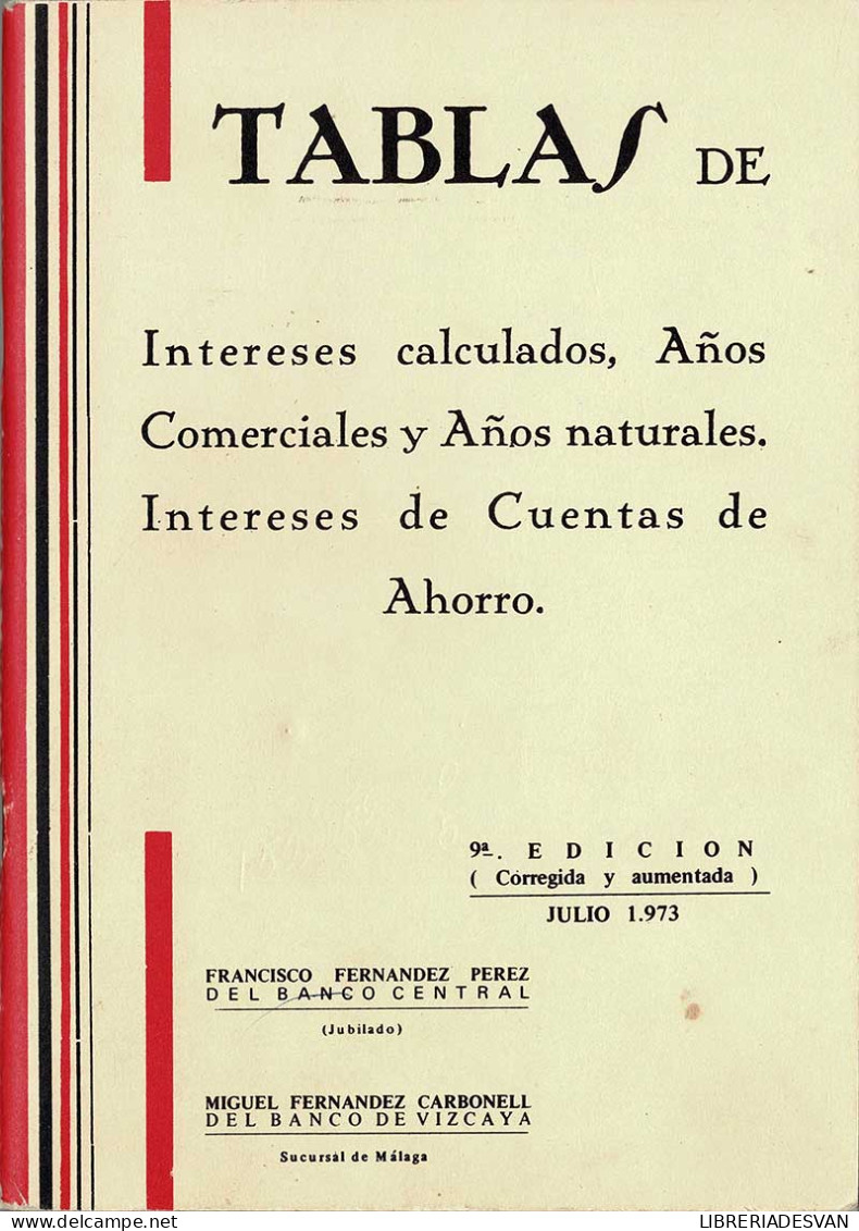 Tablas De Intereses Calculados, Años Comerciales Y Años Naturales. Intereses De Cuentas De Ahorro - Francisco Fernán - Práctico