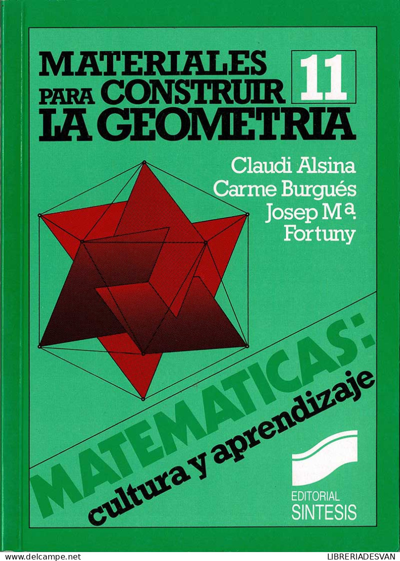 Materiales Para Construir La Geometría - Claudi Alsina, Carme Burgués, Josep Mª Fortuny - Practical