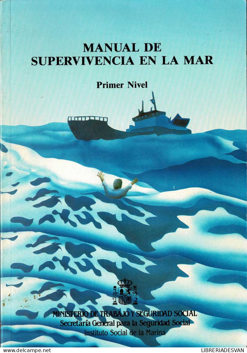 Manual De Supervivencia En La Mar. Primer Nivel - José Carlos Macías, Francisco L. Maqueda, Jesús Real - Lifestyle