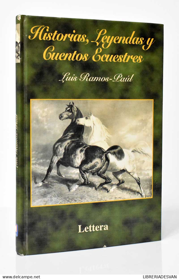 Historias, Leyendas Y Cuentos Ecuestres - Luis Ramos-Paúl - Práctico