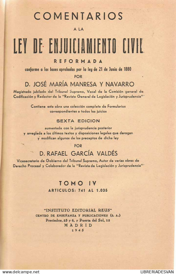 Comentarios A La Ley De Enjuiciamiento Civil Reformada. Tomo IV - José María Manresa Y Navarro - Altri & Non Classificati