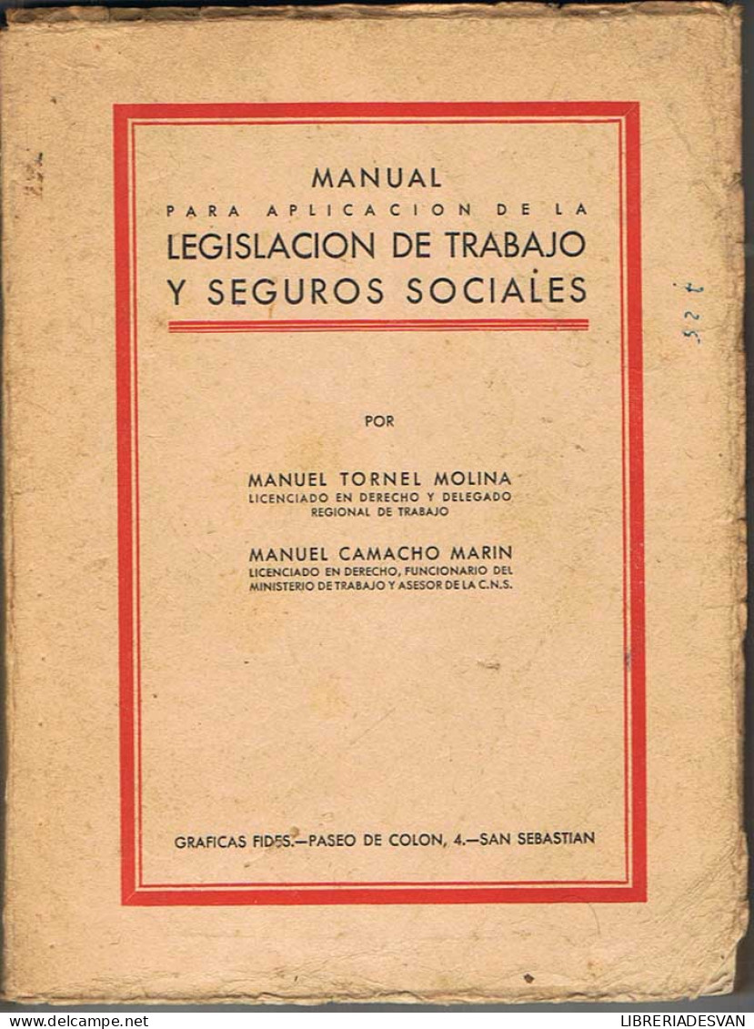 Manual Para Aplicación De La Legislación De Trabajo Y Seguros Sociales - Manuel Tornel Molina Y Manuel Camacho Marín - Andere & Zonder Classificatie