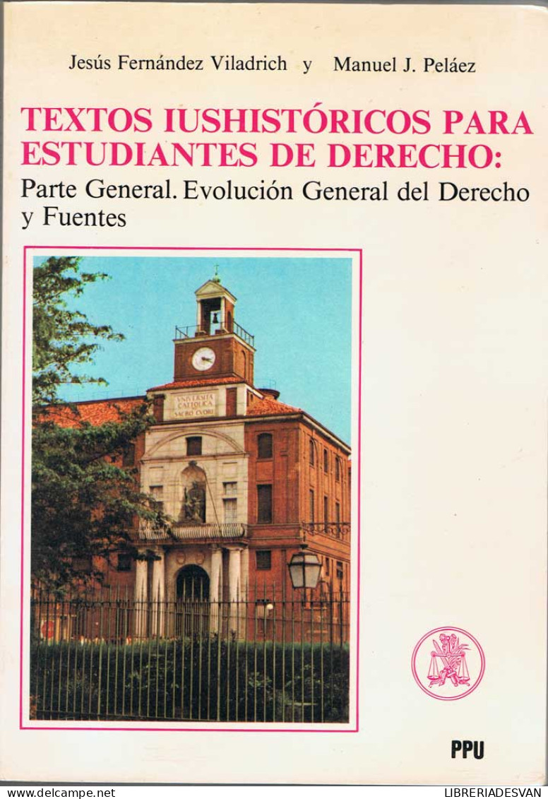 Textos Iushistóricos Para Estudiantes De Derecho - Jesús Fernández Viladrich Y Manuel J. Peláez - Other & Unclassified