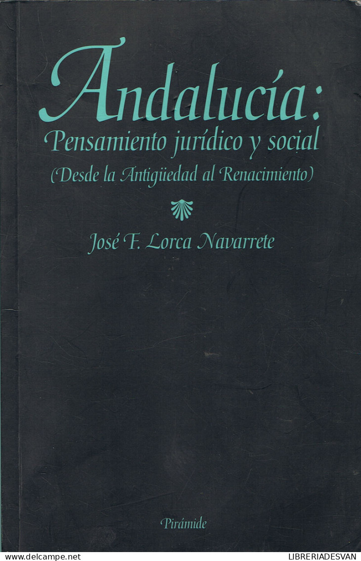 Andalucía: Pensamiento Jurídico Y Social - José F. Lorca Navarrete - Sonstige & Ohne Zuordnung