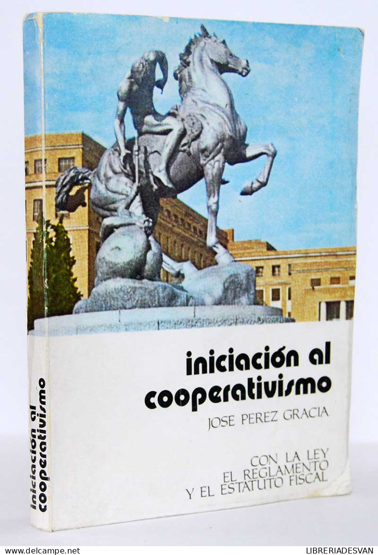 Iniciación Al Cooperativismo - José Pérez Gracia - Sonstige & Ohne Zuordnung