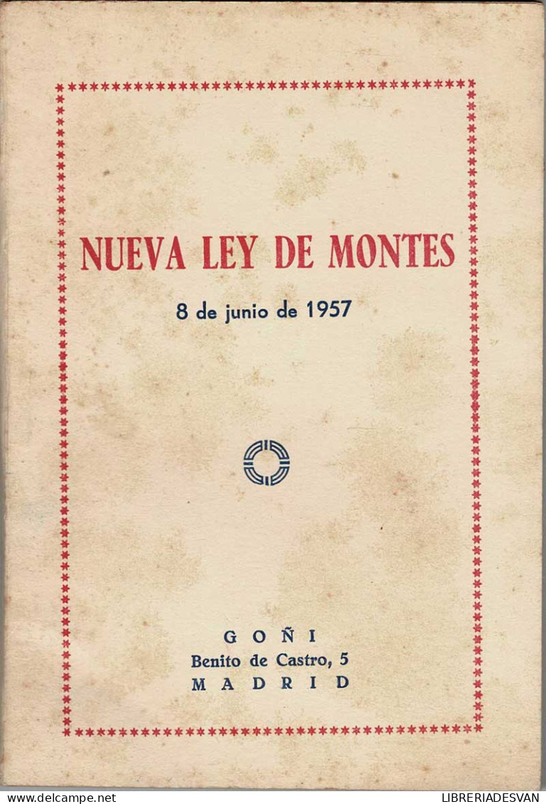 Nueva Ley De Montes. 8 De Julio De 1957 - Other & Unclassified