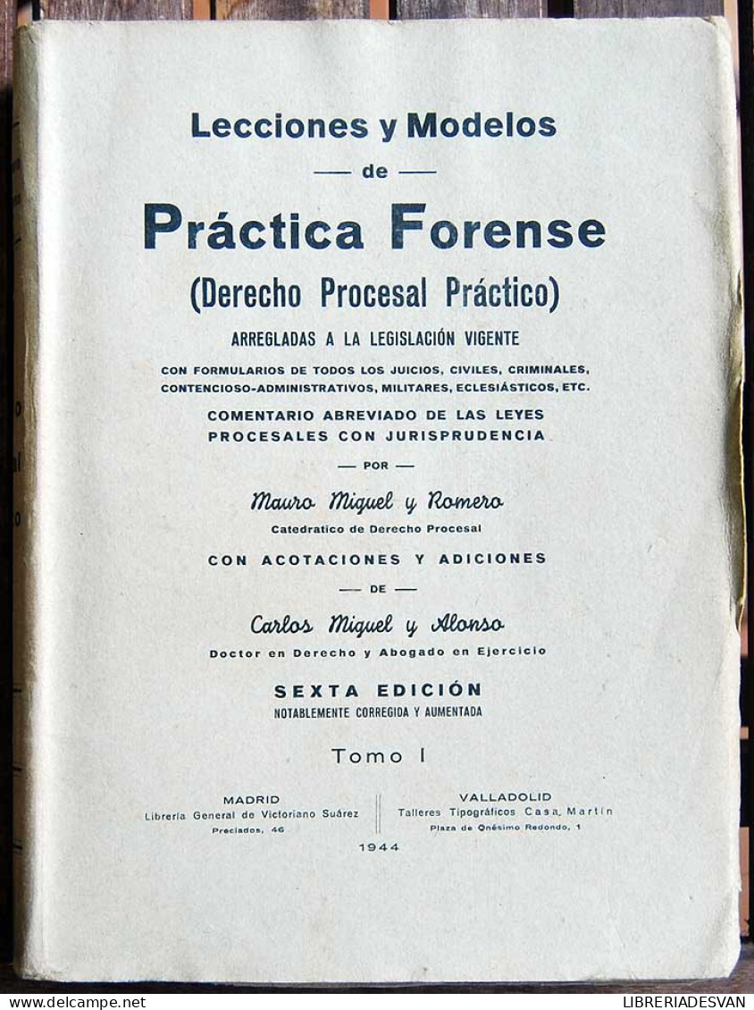 Lecciones Y Modelos De Práctica Forense (Derecho Procesal Práctico). 3 Tomos - Mauro Miguel Y Romero - Other & Unclassified