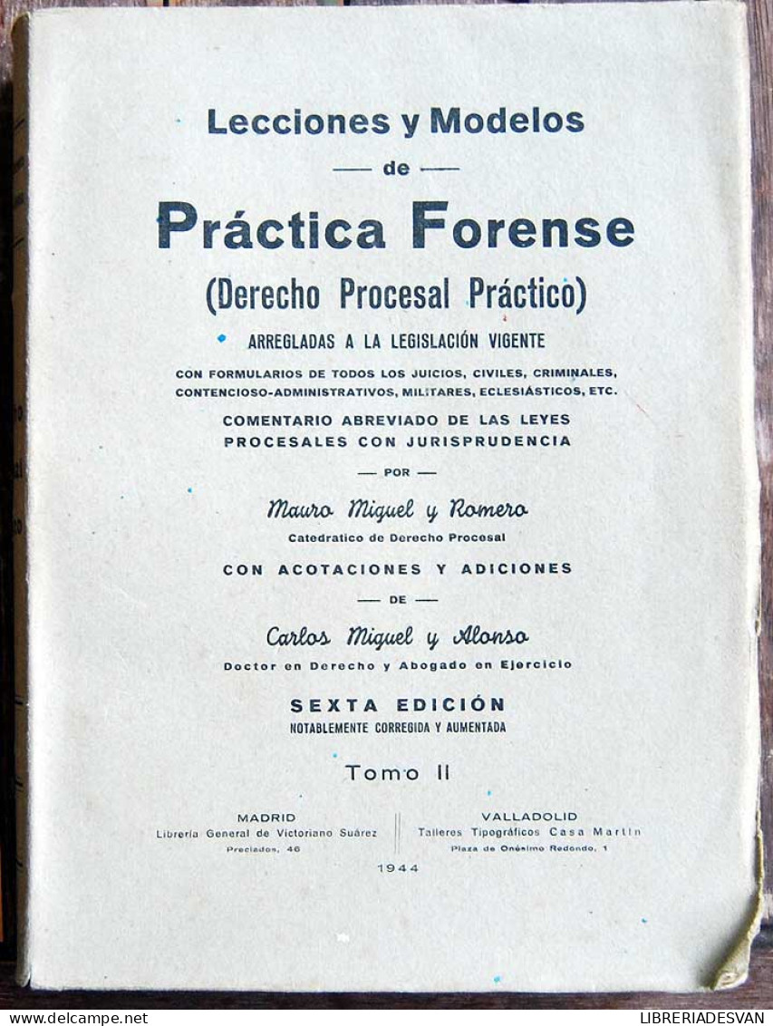 Lecciones Y Modelos De Práctica Forense (Derecho Procesal Práctico). 3 Tomos - Mauro Miguel Y Romero - Sonstige & Ohne Zuordnung