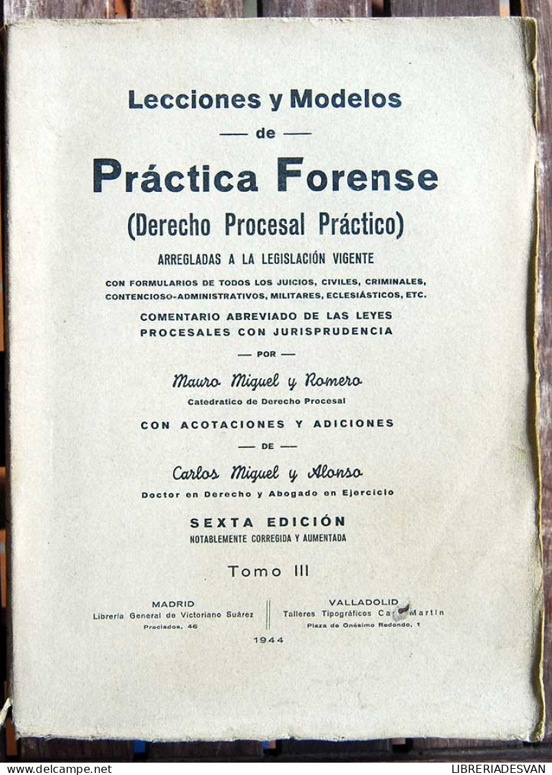 Lecciones Y Modelos De Práctica Forense (Derecho Procesal Práctico). 3 Tomos - Mauro Miguel Y Romero - Sonstige & Ohne Zuordnung