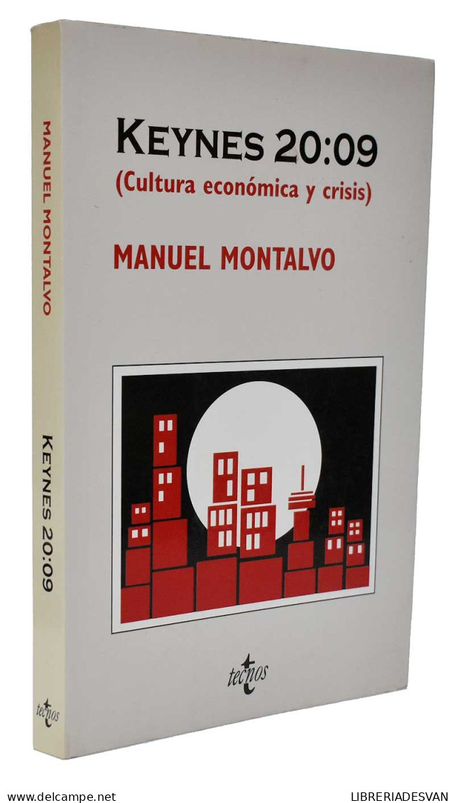 Keynes 20:09 (Cultura Económica Y Crisis) - Manuel Montalvo - Otros & Sin Clasificación