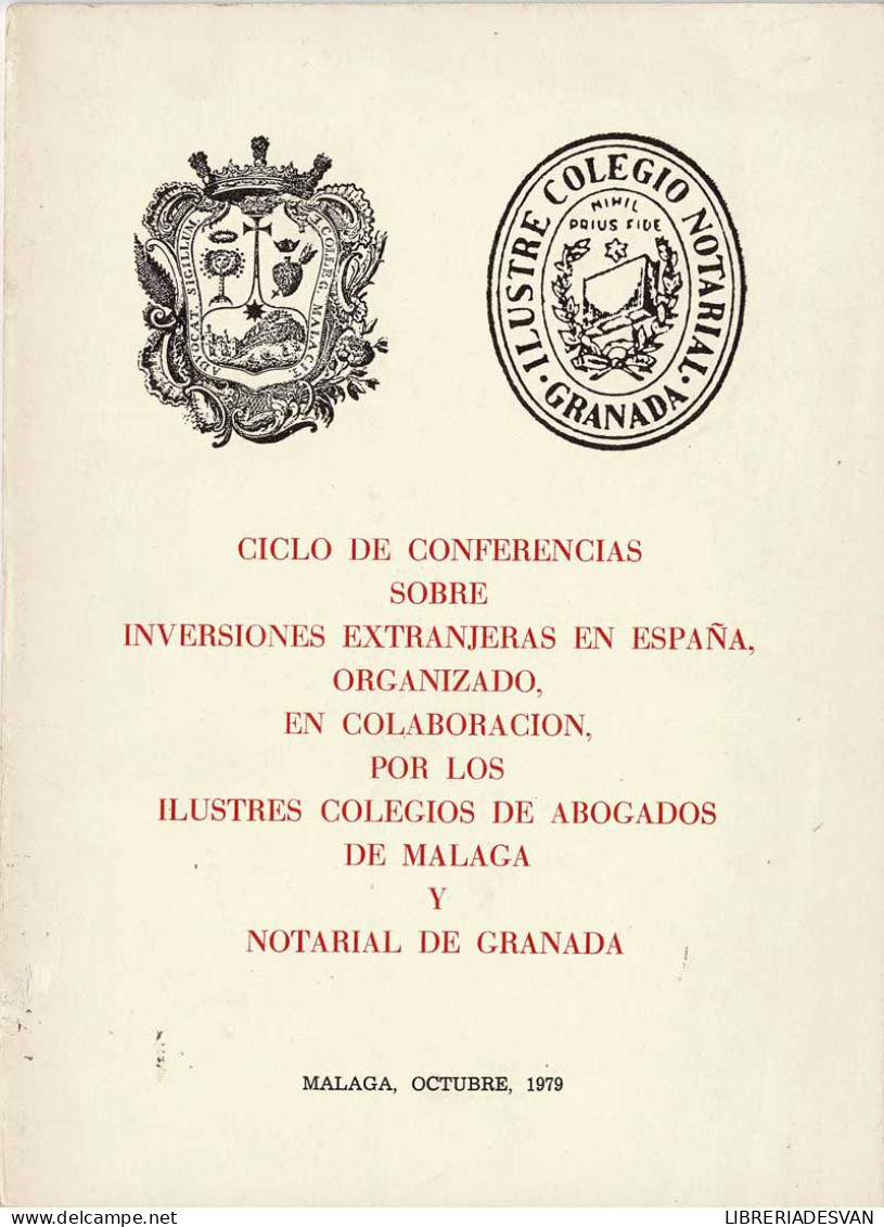 Ciclo De Conferencias Sobre Inversiones Extranjeras En España - Ilustre Colegio De Abogados De Málaga Y Notarial De G - Other & Unclassified