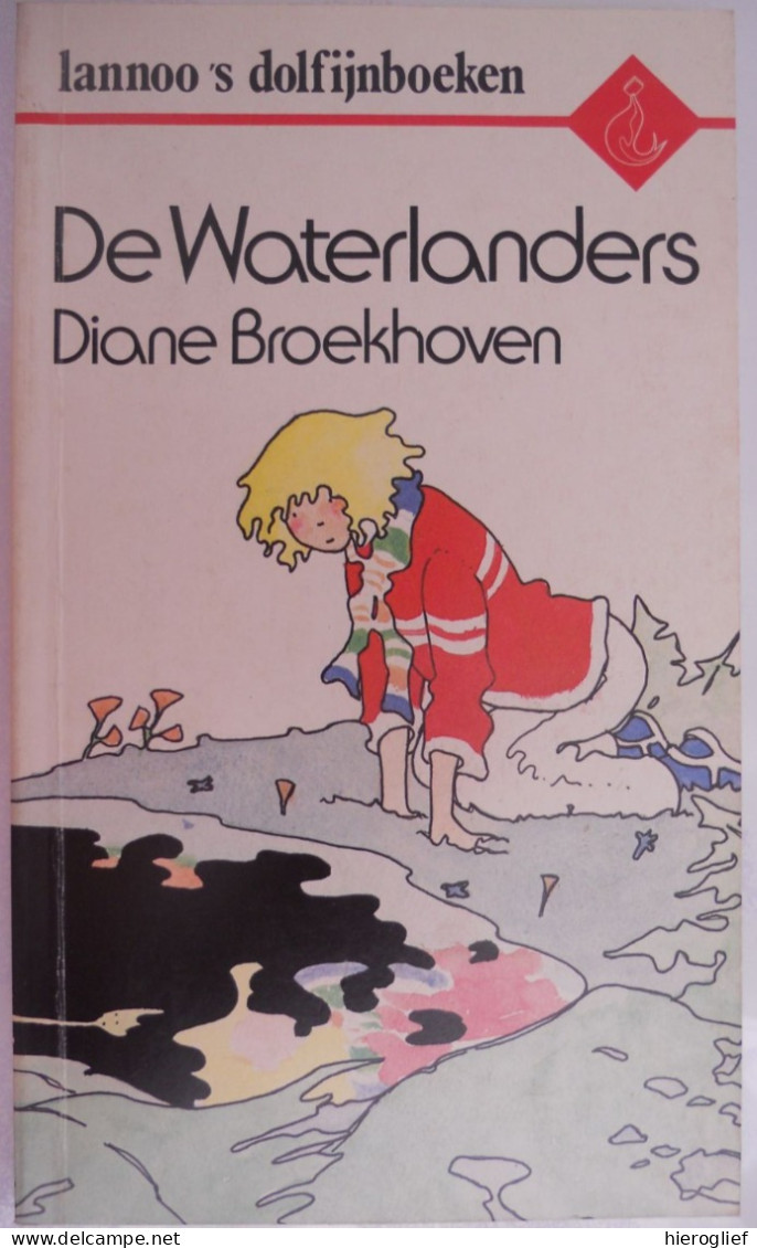 DE WATERLANDERS - Door Diane Broekhoven Tekeningen Tine Vercruysse  1982 Lannoo - Kids