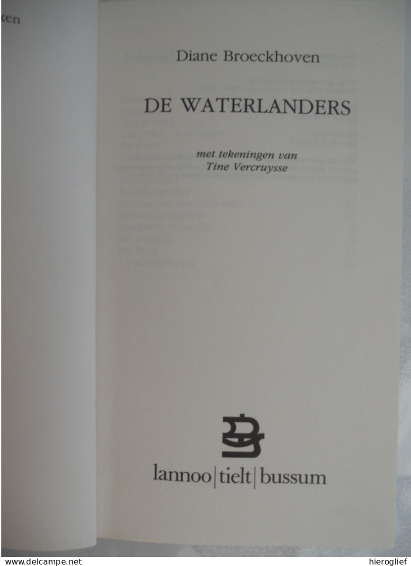 DE WATERLANDERS - Door Diane Broekhoven Tekeningen Tine Vercruysse  1982 Lannoo - Jugend