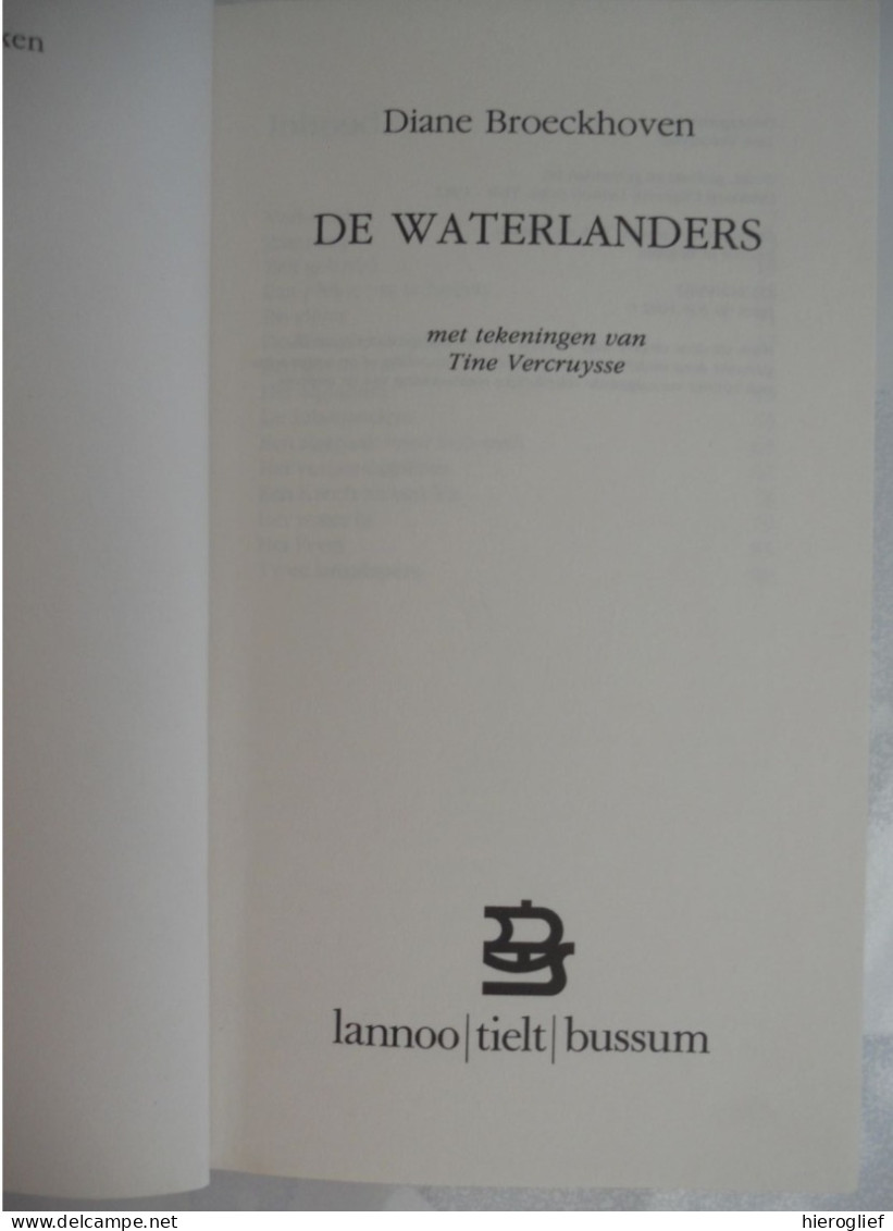 DE WATERLANDERS - Door Diane Broekhoven Tekeningen Tine Vercruysse  1982 Lannoo - Juniors