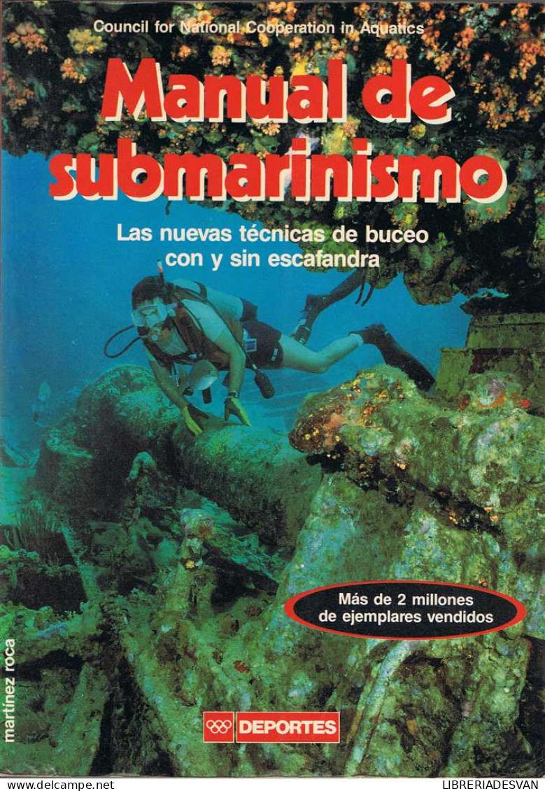 Manual De Submarinismo. Las Nuevas Técnicas De Buceo Con Y Sin Escafandra - USA CNCA - Autres & Non Classés