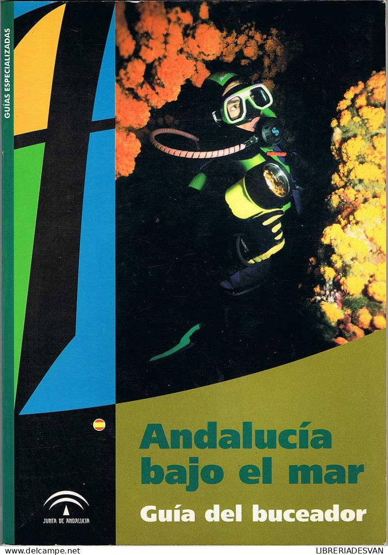 Andalucía Bajo El Mar. Guía Del Buceador - Francisco Luengo Acosta - Sonstige & Ohne Zuordnung
