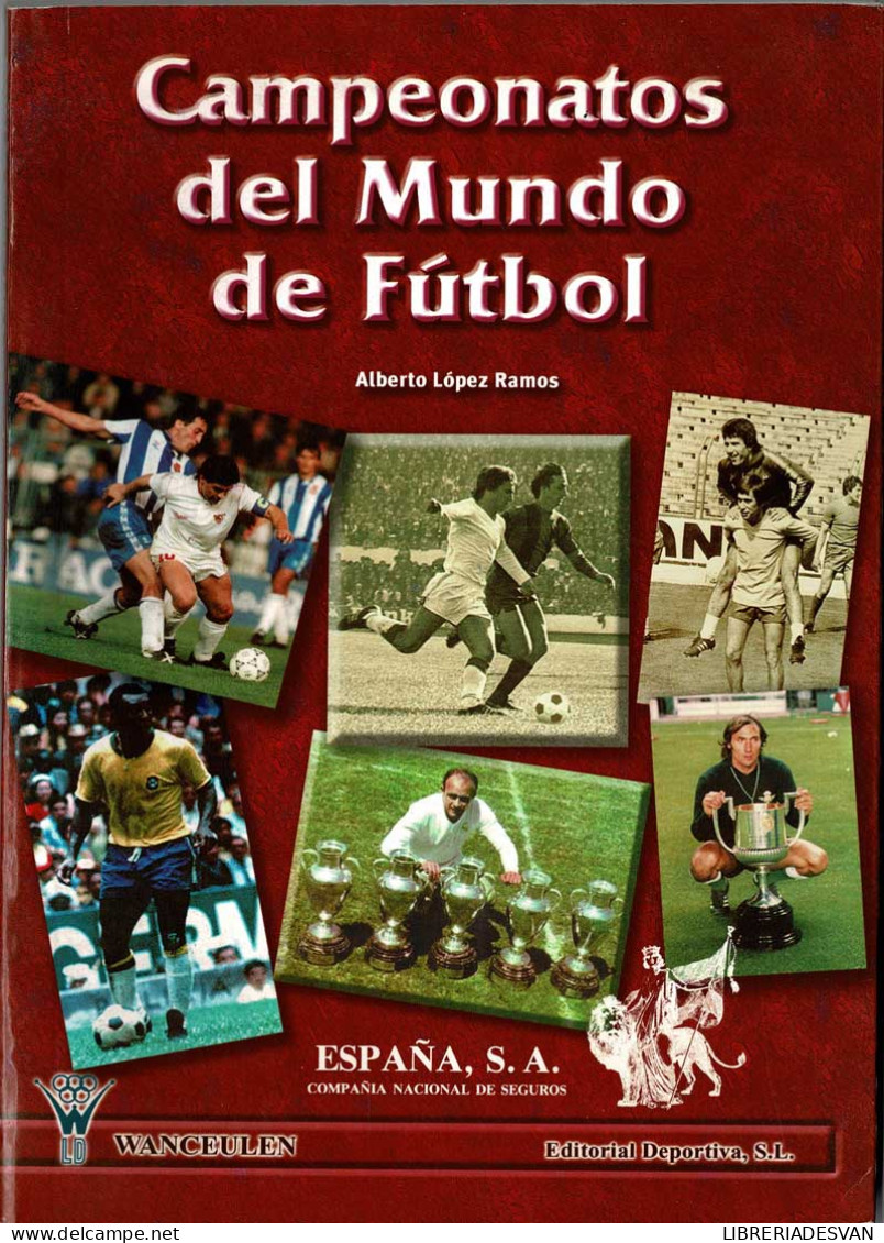 Campeonatos Del Mundo De Fútbol - Alberto López Ramos - Otros & Sin Clasificación