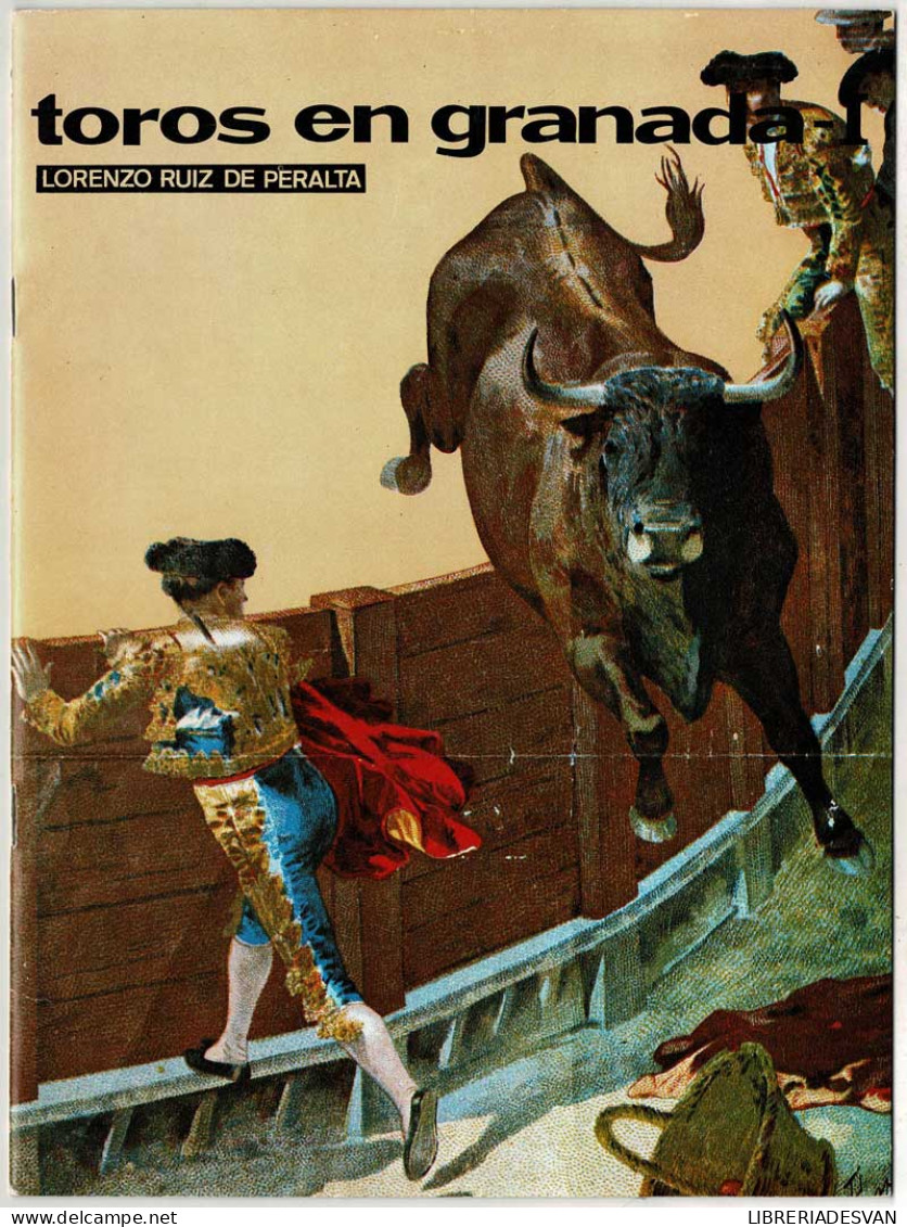 Temas De Nuestra Andalucía No. 4. Toros En Granada - Lorenzo Ruiz De Peralta - Otros & Sin Clasificación