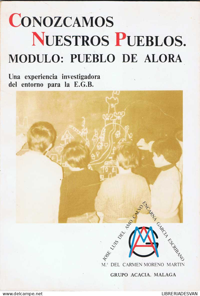 Conozcamos Nuestros Pueblos. Módulo: Pueblo De Alora - José Luis Del Amo Calvo, Encarna García Escribano Y Mª Del C - Lifestyle