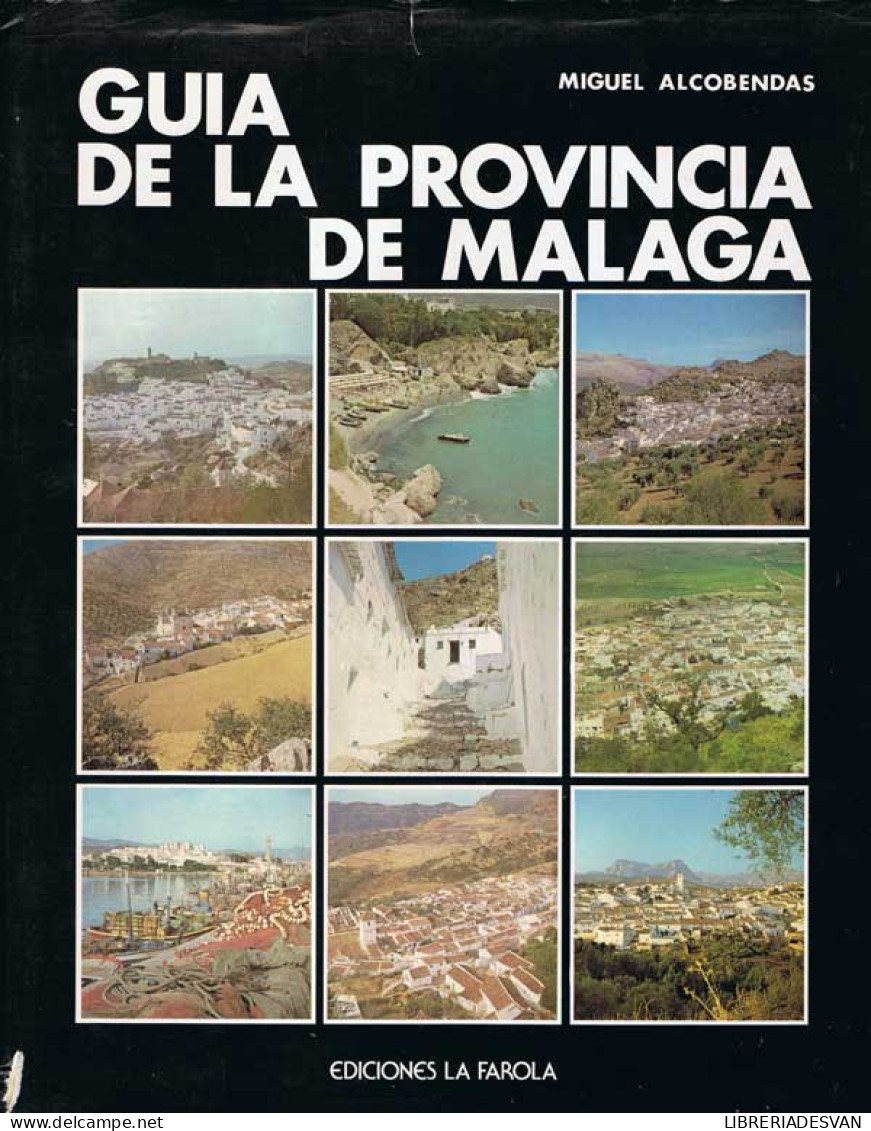 Guía De La Provincia De Málaga - Miguel Alcobendas - Práctico