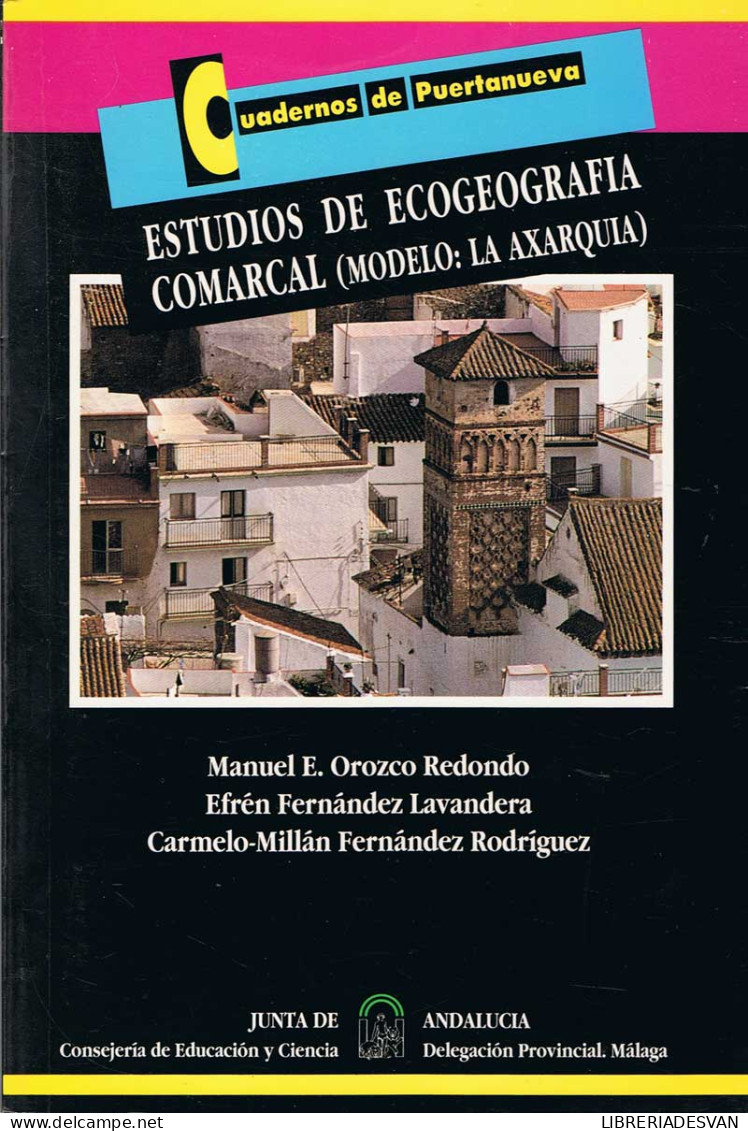 Estudios De Ecogeografía Comarcal (Modelo: La Axarquía) - Orozco, Lavandera Y Millán Fernández - Práctico