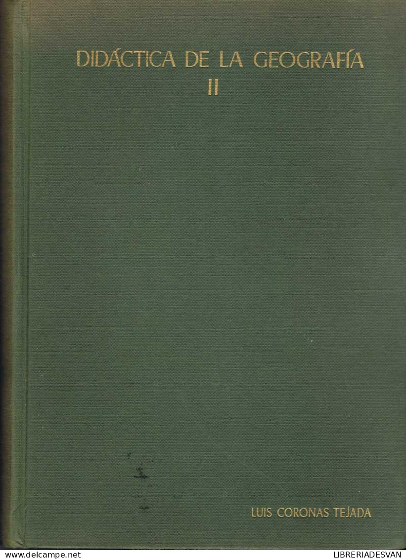 Didáctica De La Geografía. Tomo II - Luis Coronas Tejada - Práctico