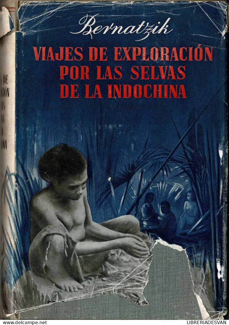 Viajes De Exploración Por Las Selvas De La Indochina - Hugo Adolf Bernatzik - Lifestyle