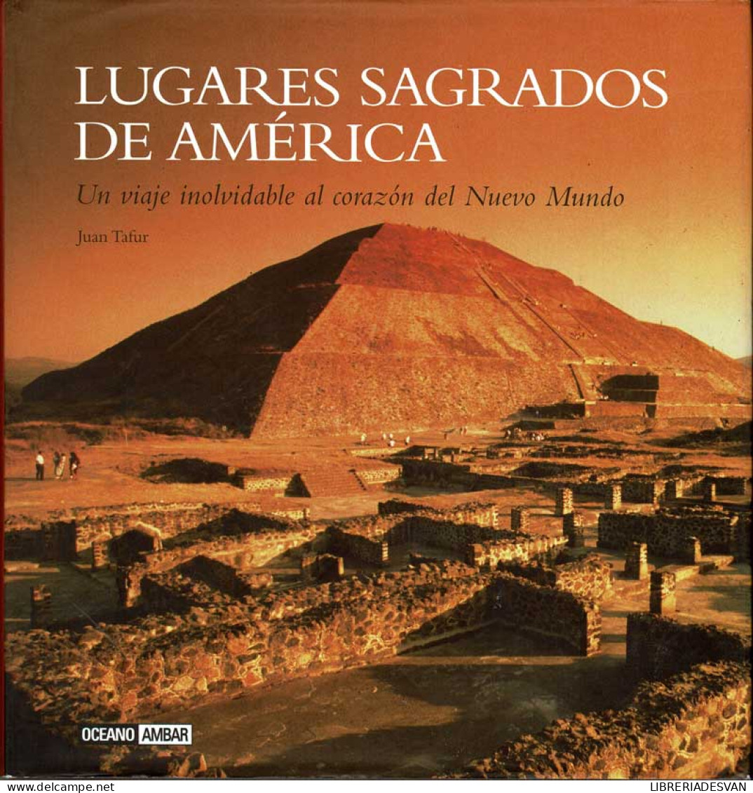 Lugares Sagrados De América - Juan Tafur - Lifestyle