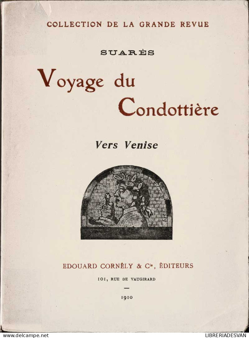 Voyage Du Condottière. Vers Venise. Livre Premier - Suarés - Práctico