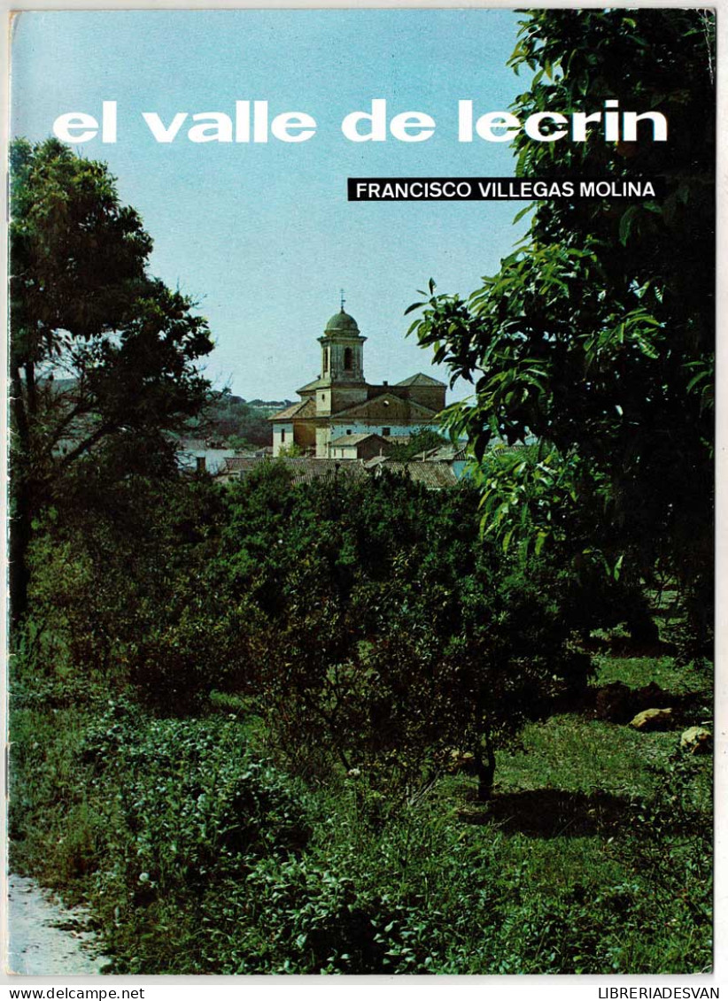 Temas De Nuestra Andalucía No. 34. El Valle De Lecrin - Francisco Villegas Molina - Práctico