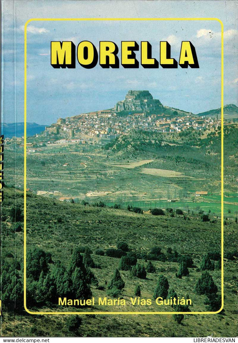 Morella - Manuel María Vías Guitián - Práctico