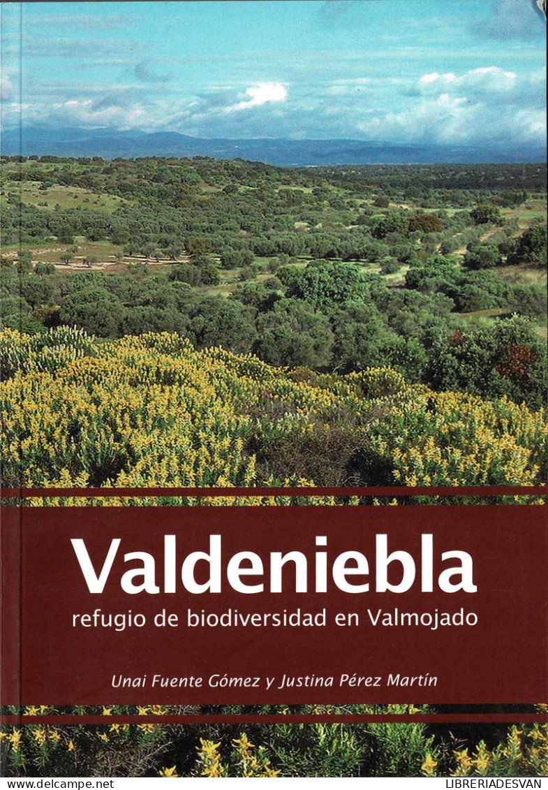 Valdeniebla, Refugio De Biodiversidad En Valmojado - Unai Fuente Gómez Y Justina Pérez Martín - Pratique