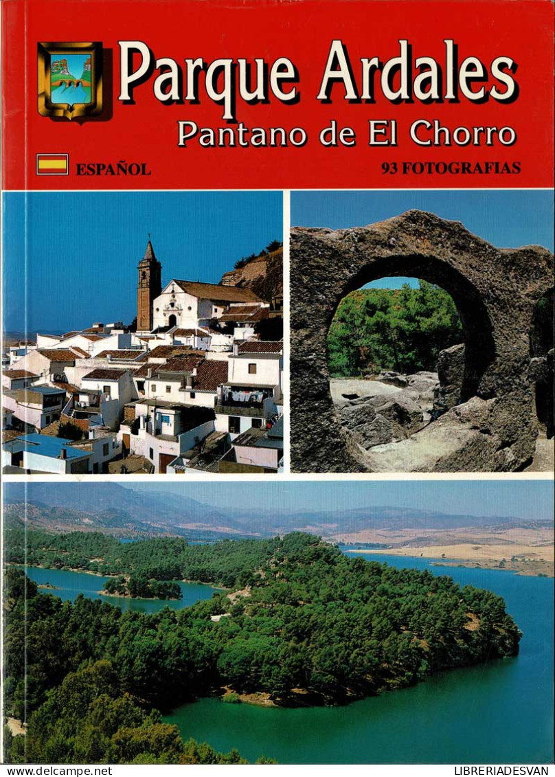 Parque Ardales. Pantano De El Chorro. Guía En Español - José Manuel Real Pascual - Pratique