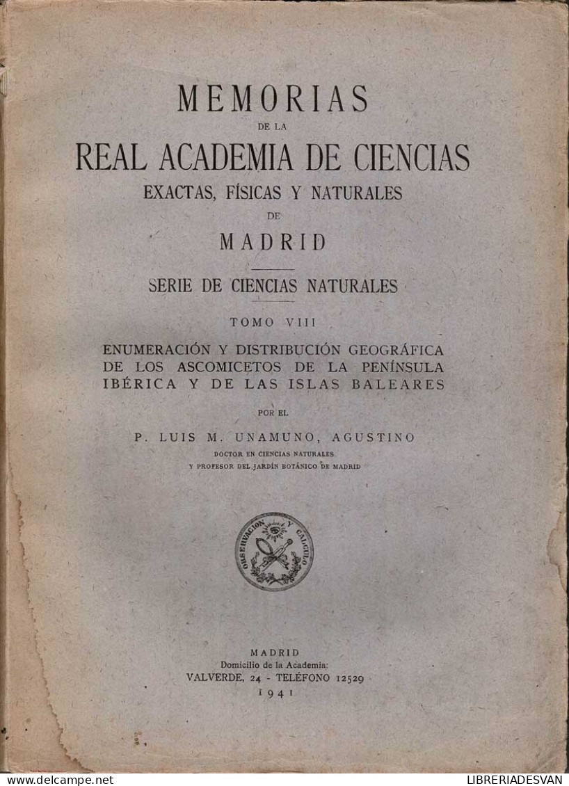 Memorias De La Real Academia De Ciencias Exactas Físicas Y Naturales De Madrid. Tomo VIII - P. Luis M. Unamuno, Agusti - Lifestyle