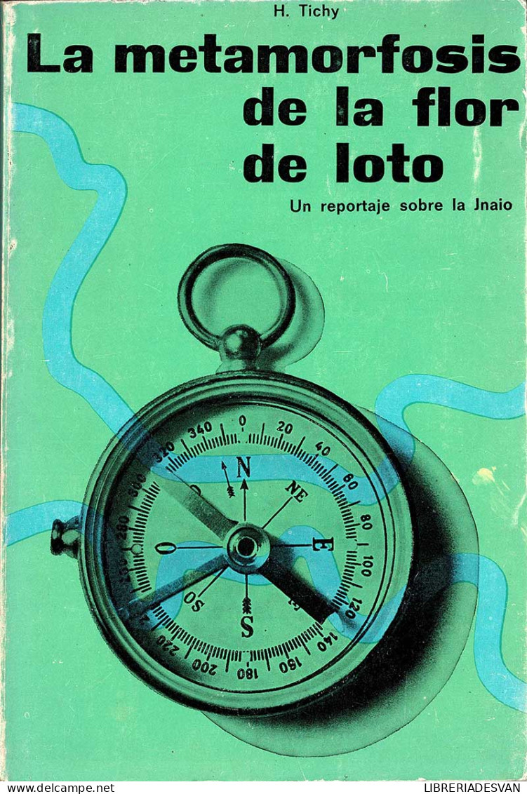 La Metamorfosis De La Flor De Loto. Un Reportaje Sobre La India - Herbert Tichy - Pratique