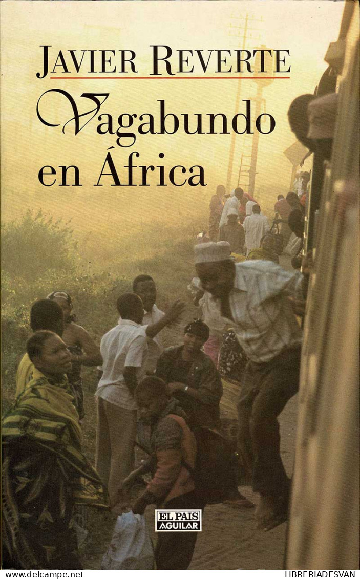 Vagabundo En Africa - Javier Reverte - Práctico