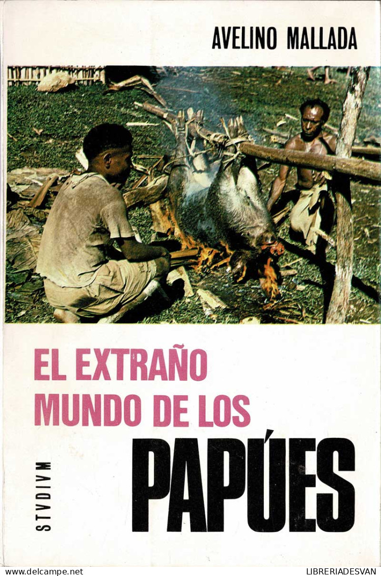 El Extraño Mundo De Los Papúes - Avelino Mallada - Practical