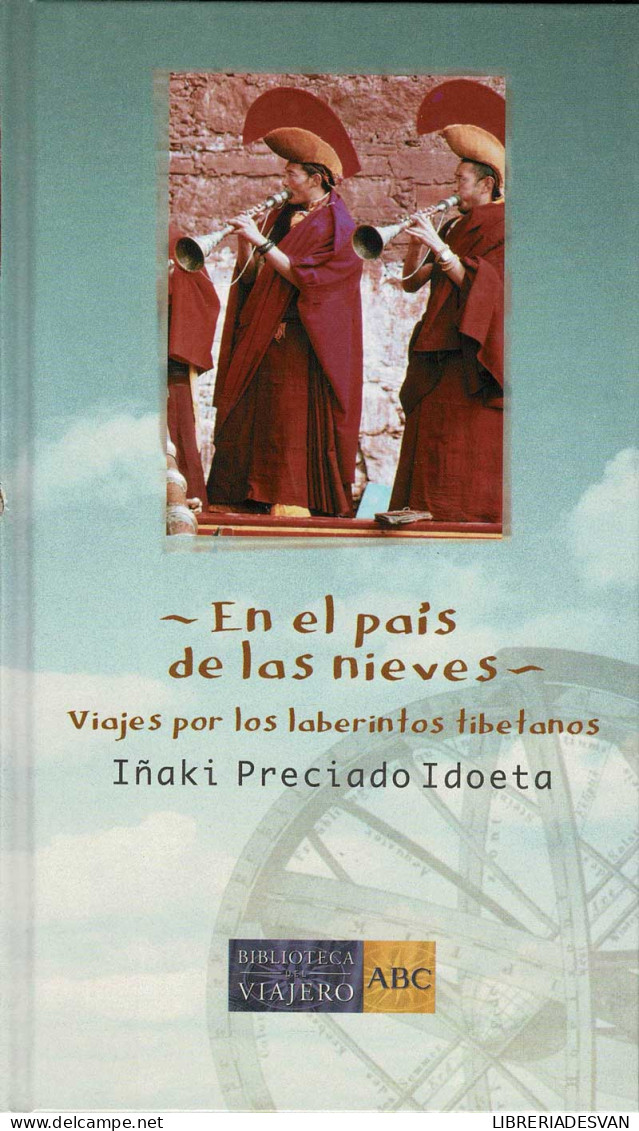 En El País De Las Nieves. Viajes Por Los Laberintos Tibetanos - Iñaki Preciado Idoeta - Práctico