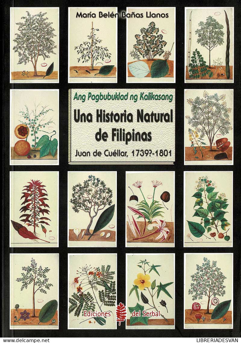 Una Historia Natural De Filipinas. Juan De Cuéllar 1739-1801 - María Belén Bañas Llanos - Lifestyle