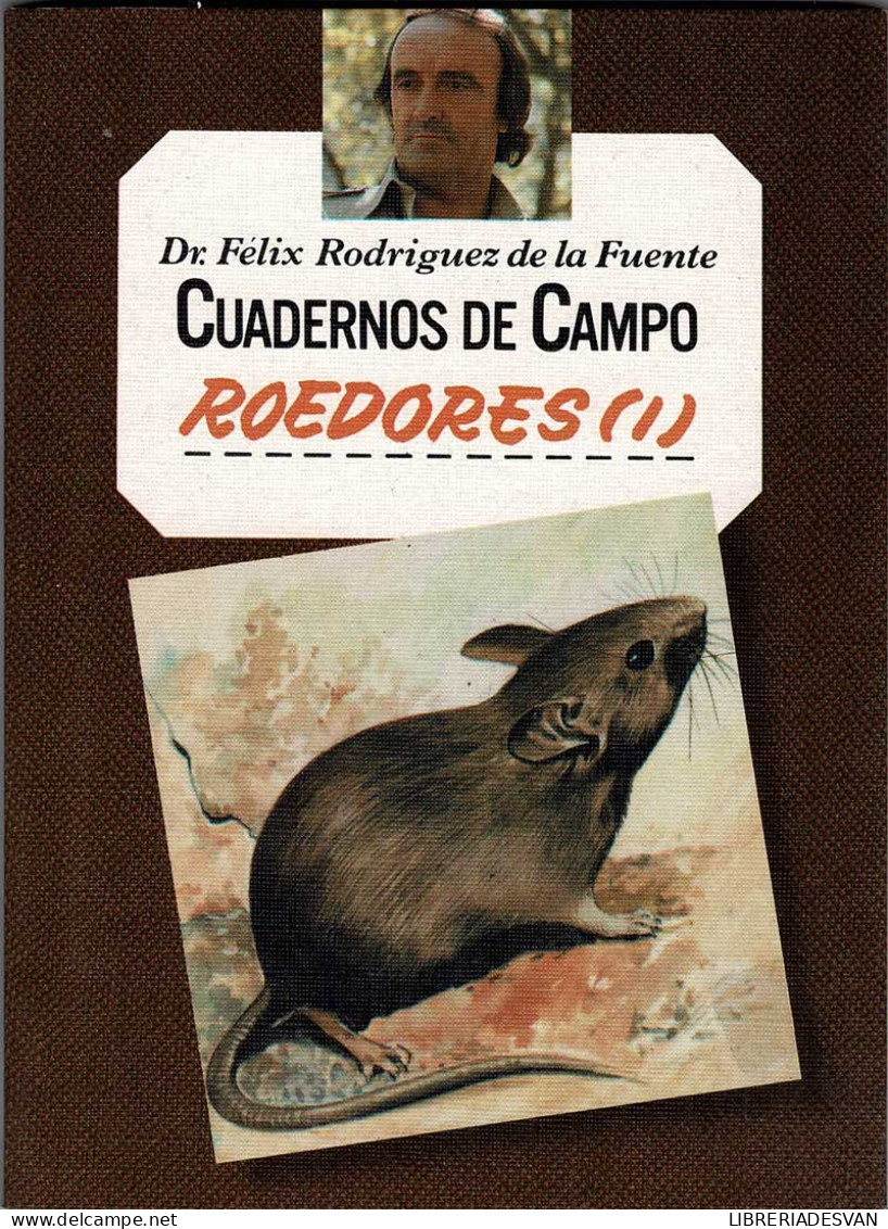 Cuadernos De Campo No. 55. Roedores (I) - Félix Rodríguez De La Fuente - Pratique