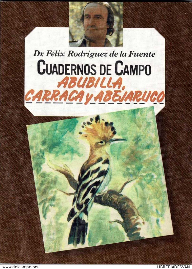 Cuadernos De Campo No. 35. Abubilla, Carraca Y Abejaruco - Félix Rodríguez De La Fuente - Praktisch