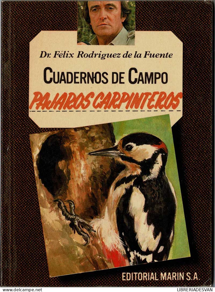 Cuadernos De Campo No. 6. Pájaros Carpinteros - Félix Rodríguez De La Fuente - Práctico