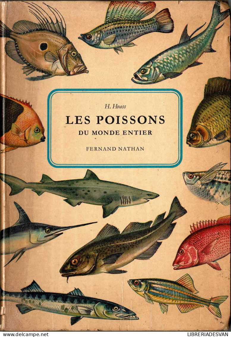 Les Poissons Du Monde Entier - H. Hvass - Práctico