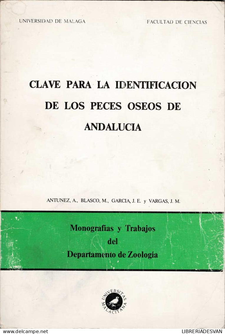 Clave Para La Identificación De Los Peces óseos De Andalucía - Antunez, Blasco, García Y Vargas - Práctico