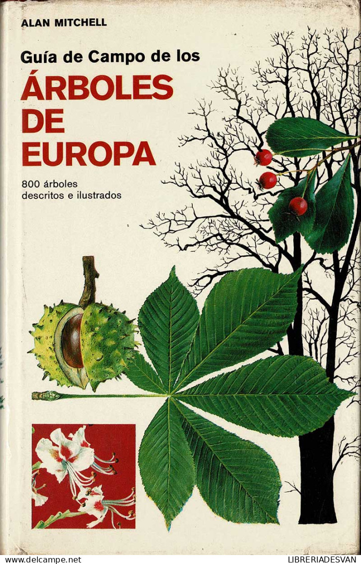 Guía De Campo De Los Árboles De Europa - Alan Mitchell - Praktisch