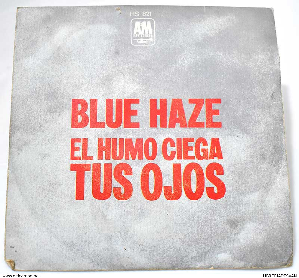 Blue Haze - El Humo Ciega Tus Ojos / Anna Rosanna. Single - Otros & Sin Clasificación