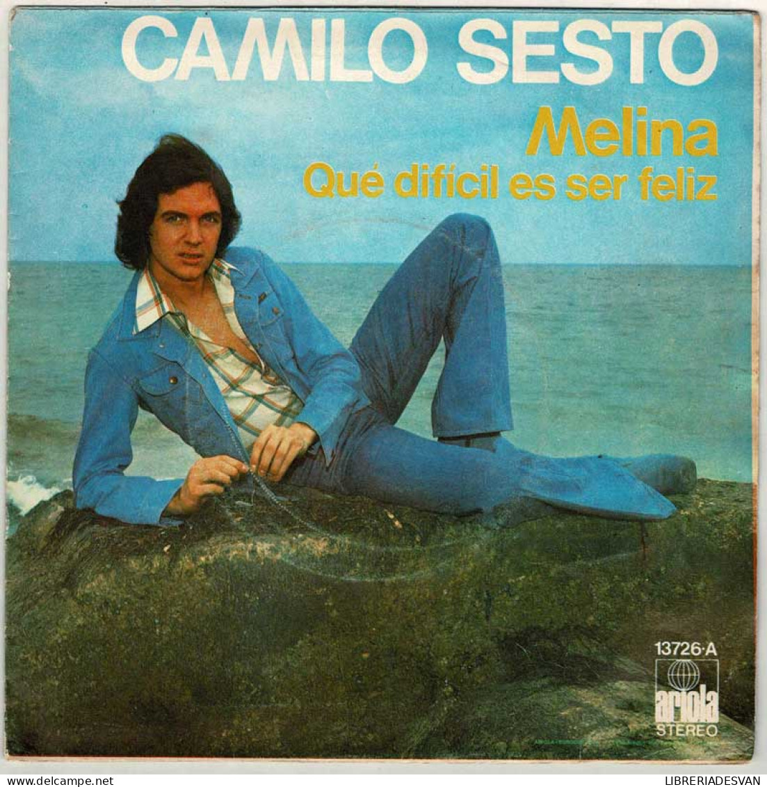 Camilo Sesto - Melina / Qué Difícil Es Ser Feliz. Single - Autres & Non Classés