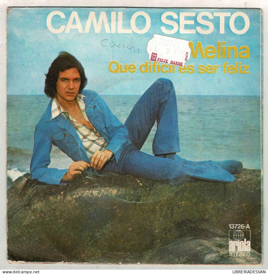 Camilo Sesto - Melina / Qué Difícil Es Ser Feliz. Single - Autres & Non Classés