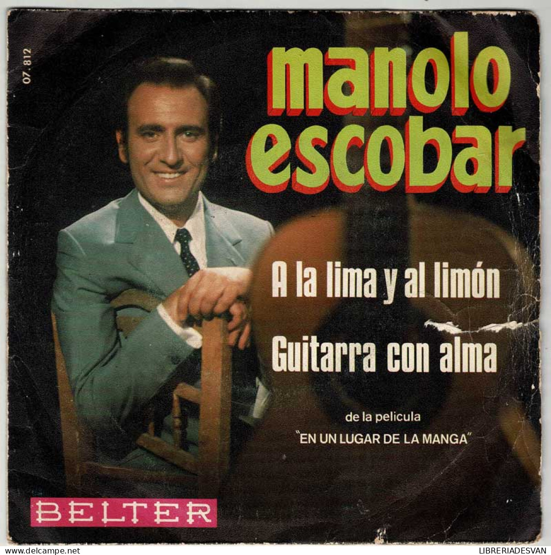 Manolo Escobar - A La Lima Y Al Limón / Guitarra Con Alma. Single - Autres & Non Classés