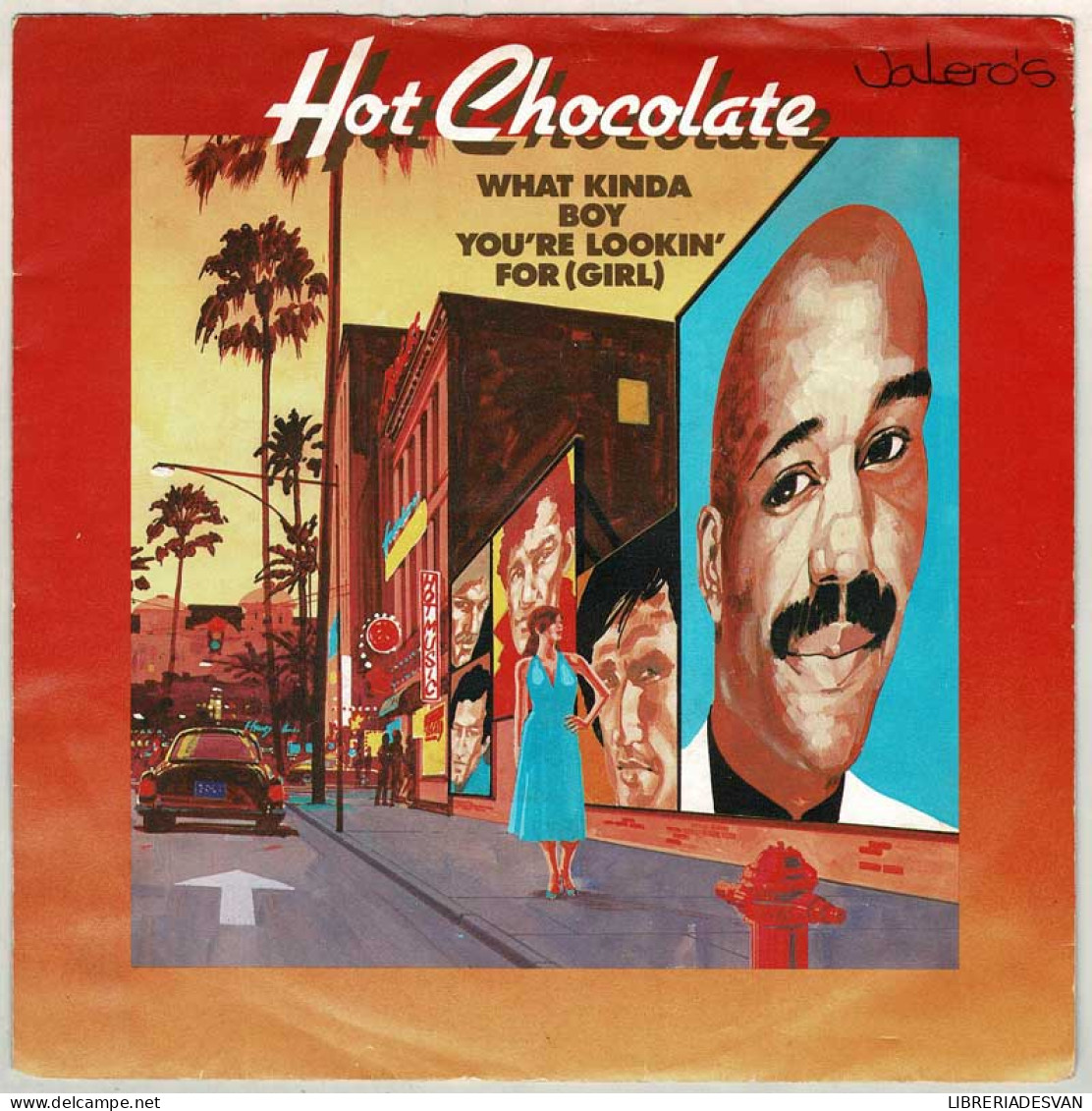 Hot Chocolate - What Kinda Boy You're Lookin' For (Girl) / Got To Get Back To Work. Single - Andere & Zonder Classificatie